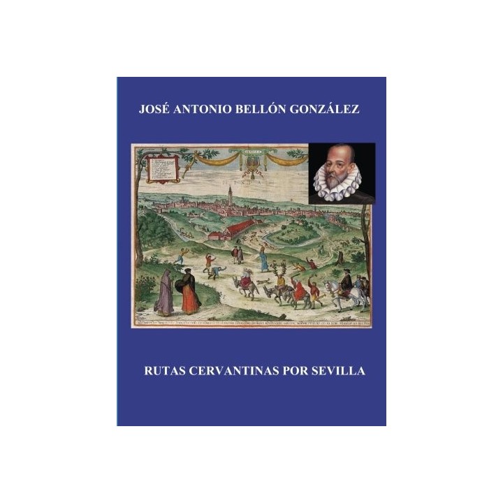 Rutas Cervantinas Por Sevilla